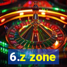 6.z zone